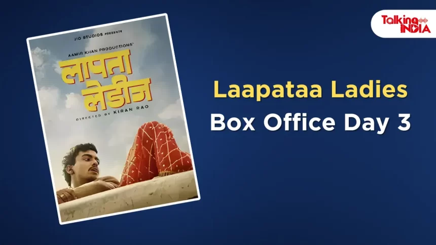 Laapataa Ladies Box Office Day 3