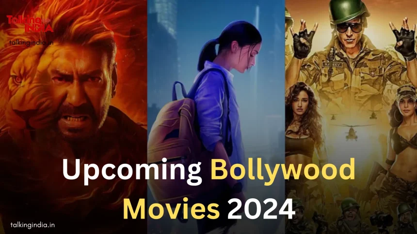 Upcoming Bollywood Movies 2024